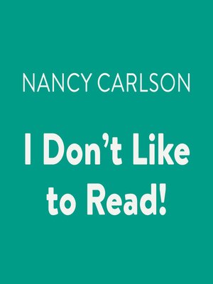 cover image of I Don't Like to Read!